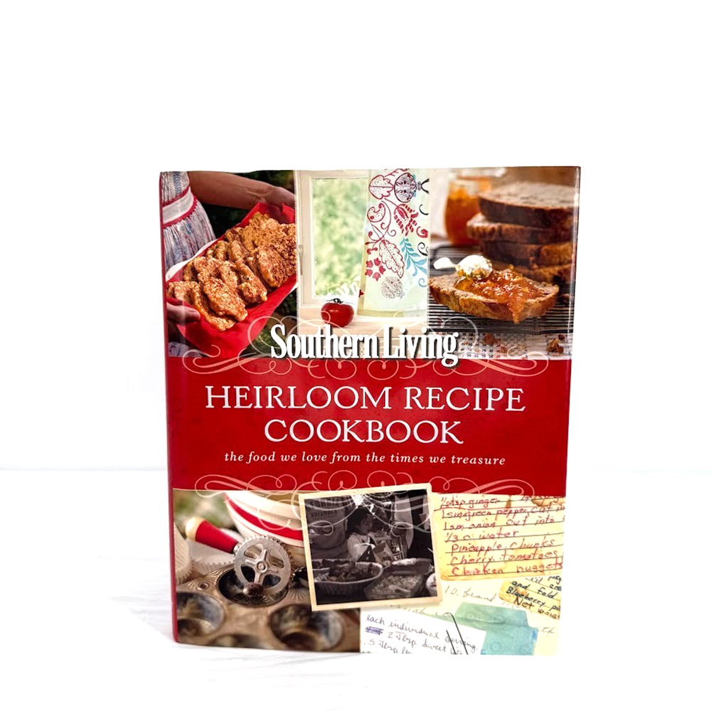 Southern Living Heirloom Recipe Cookbook Hardcover Oxmoor House 2006 Southern